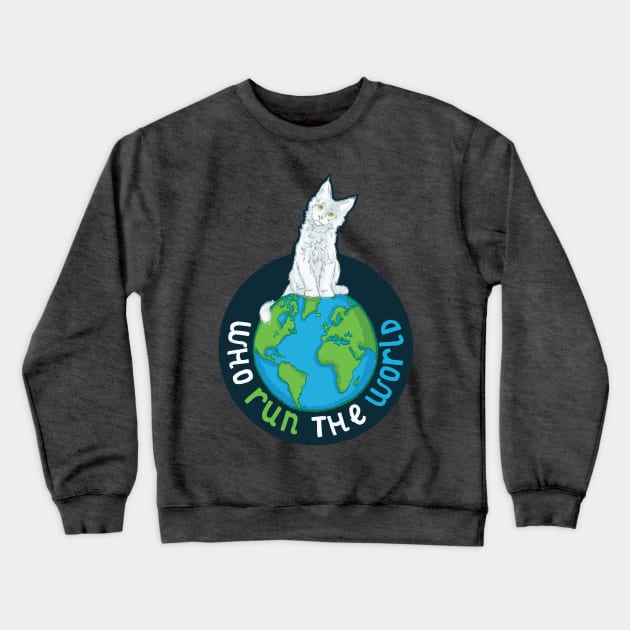 Cats Run the World Crewneck Sweatshirt by polliadesign